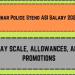 Bihar Police Steno ASI Salary 2025